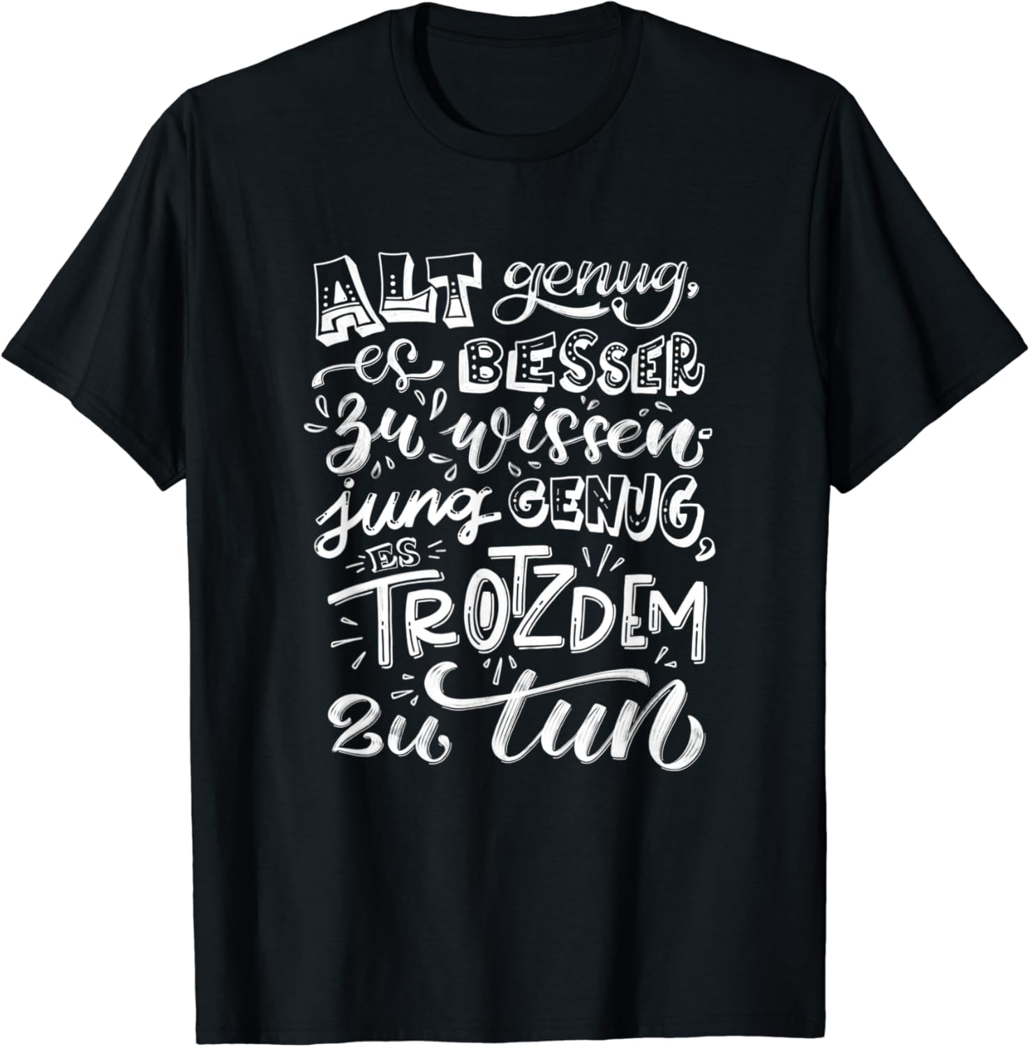 Handlettering Spruch TShirt Alt genug, es besser zu wissen Amazon.de Fashion